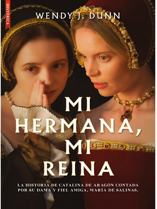 Title details for Mi hermana, mi reina by Wendy J. Dunn - Wait list